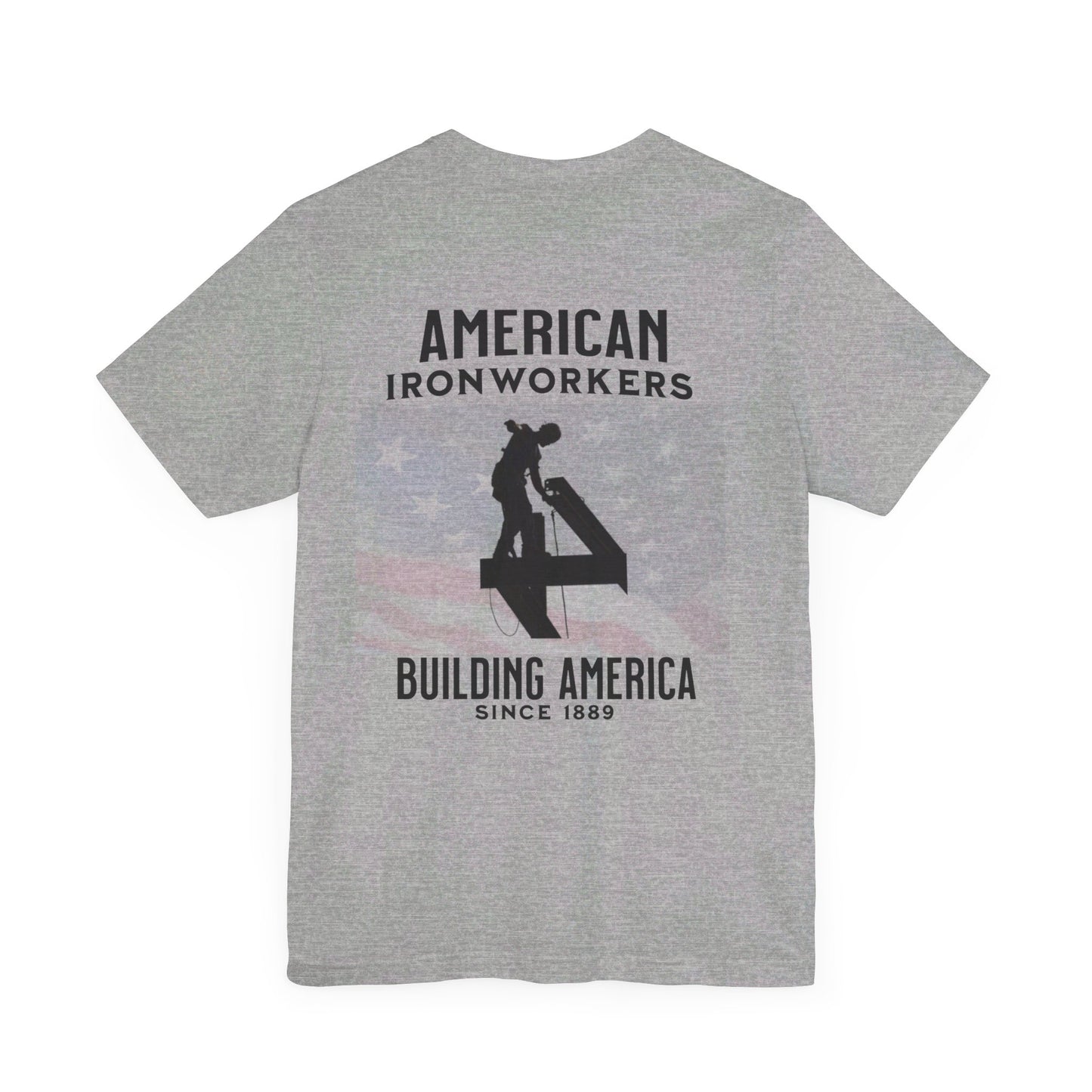 American Ironworkers T-Shirt - Building America Since 1889