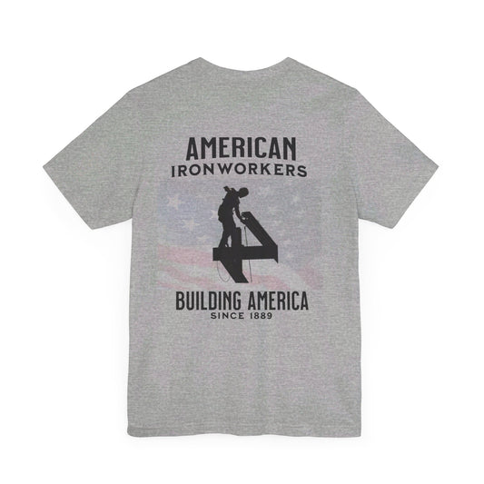 American Ironworkers T-Shirt - Building America Since 1889