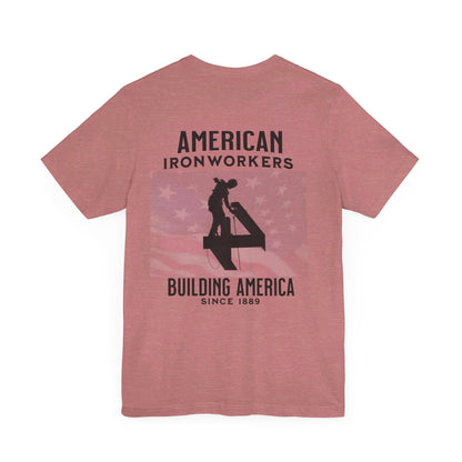 American Ironworkers T-Shirt - Building America Since 1889