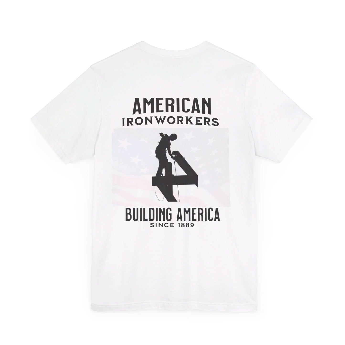 American Ironworkers T-Shirt - Building America Since 1889