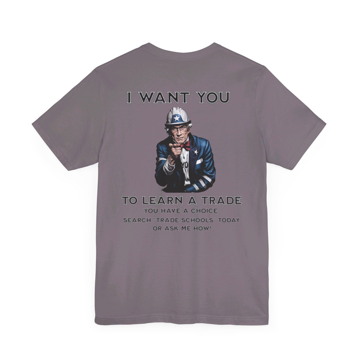 "I Want You - To Learn a Trade" T-Shirt