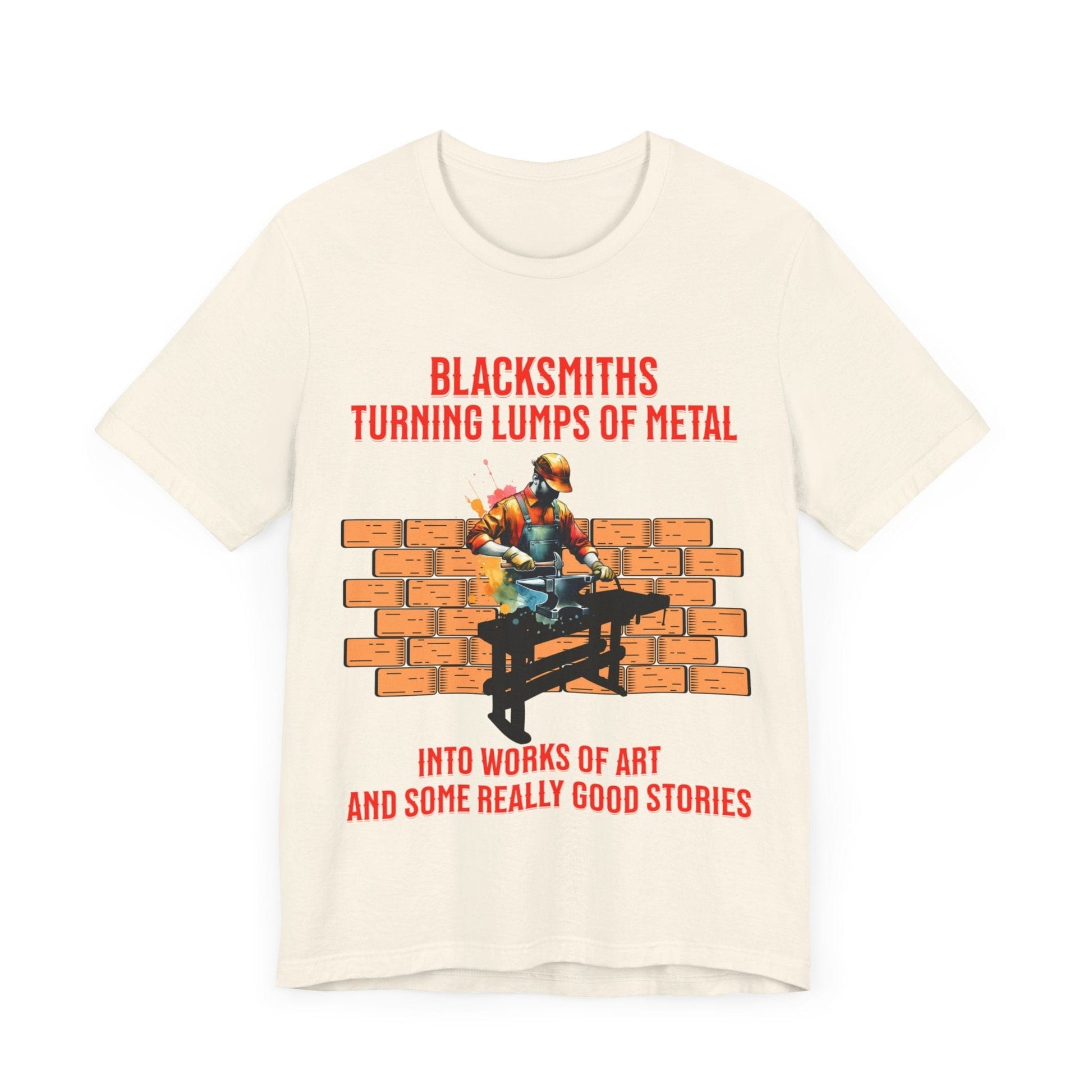 Printify T-Shirt Blacksmiths Turning Lumps of Metal into Works of Art Tee