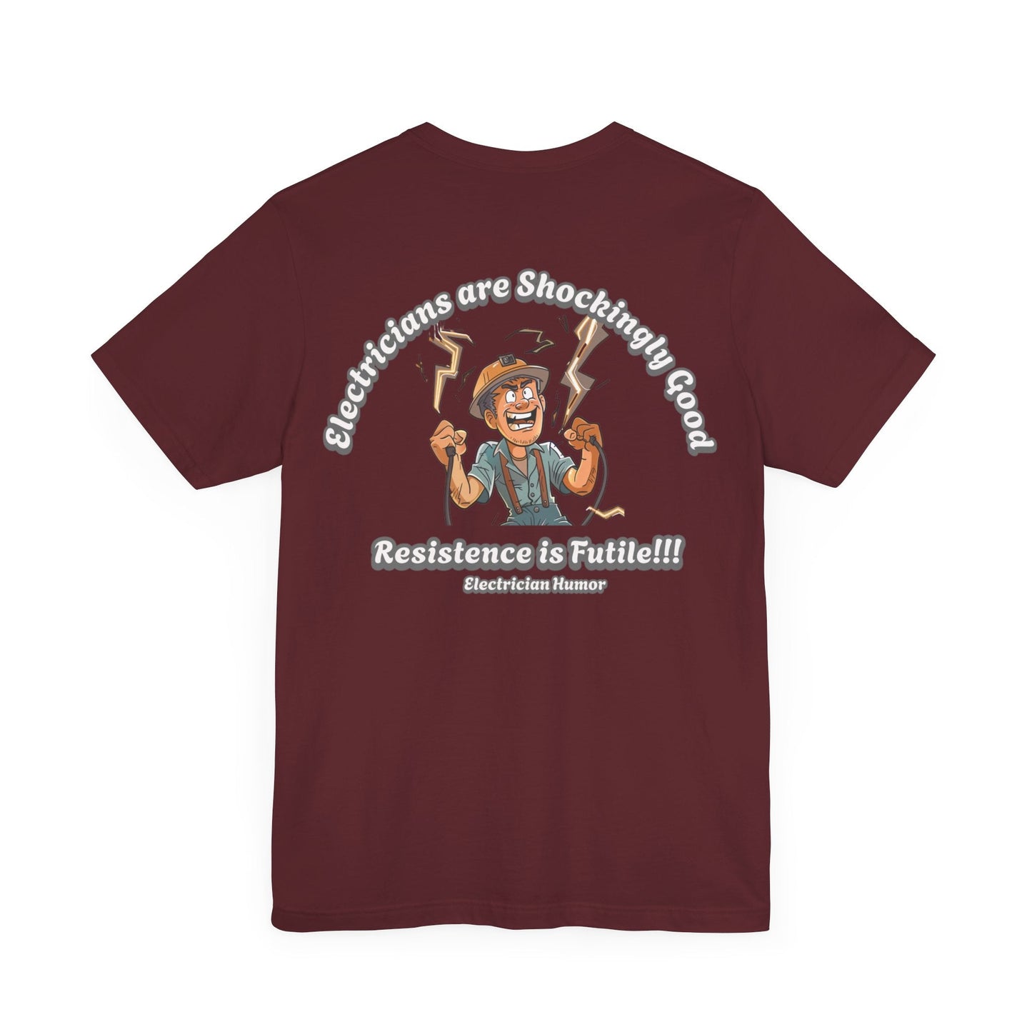 Printify T-Shirt Maroon / S Electricians are good T-shirt