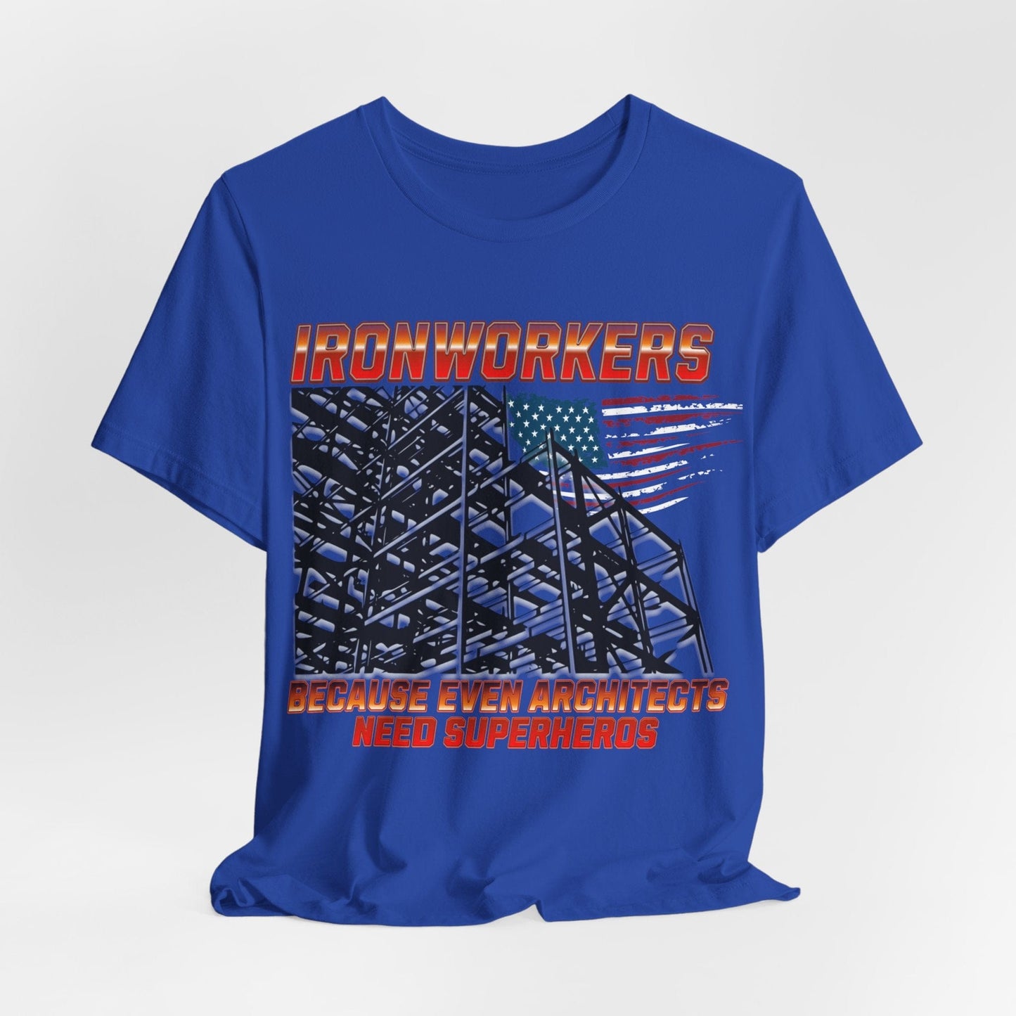 Printify T-Shirt True Royal / S Ironworkers - Because Even Architects Need Superheros Tee