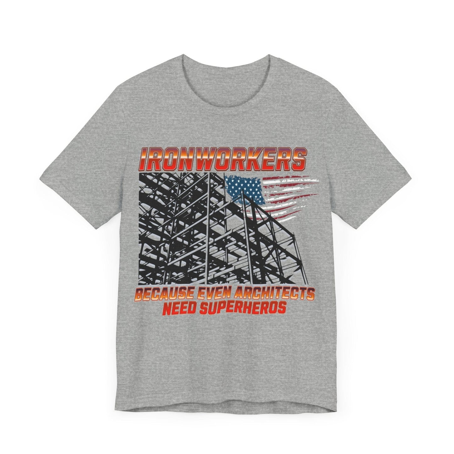 Printify T-Shirt Ironworkers - Because Even Architects Need Superheros Tee