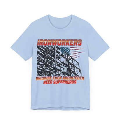 Printify T-Shirt Ironworkers - Because Even Architects Need Superheros Tee