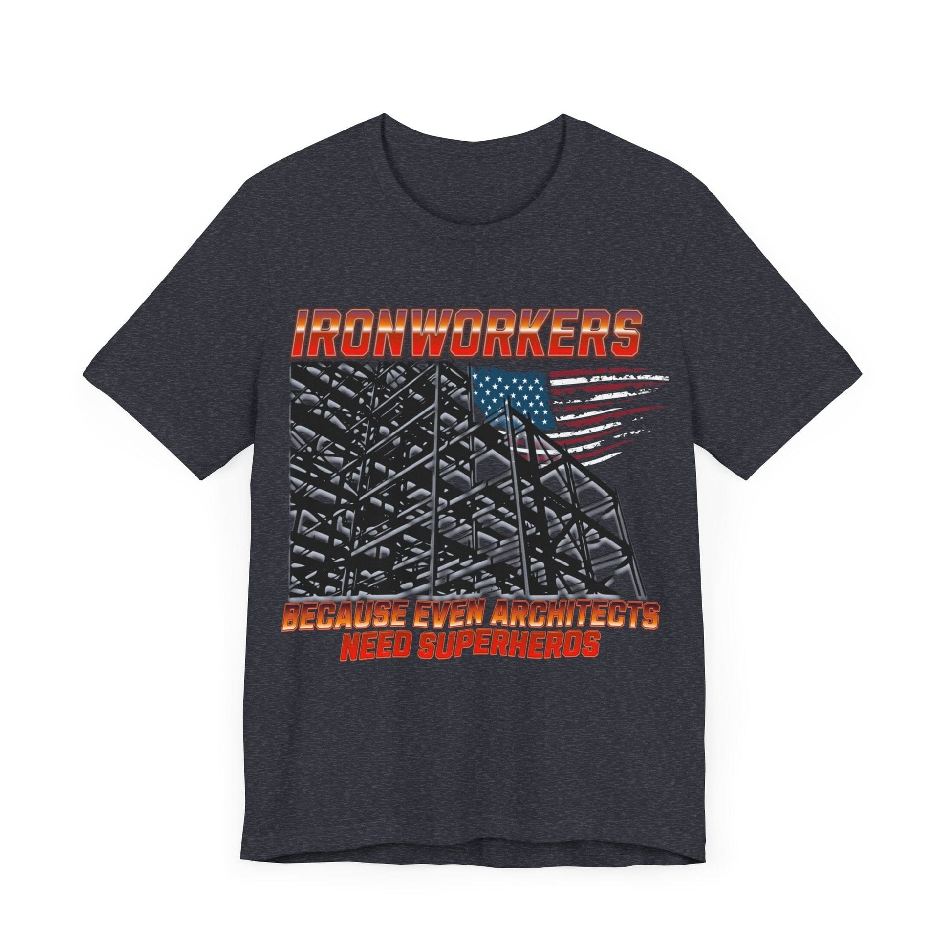 Printify T-Shirt Ironworkers - Because Even Architects Need Superheros Tee