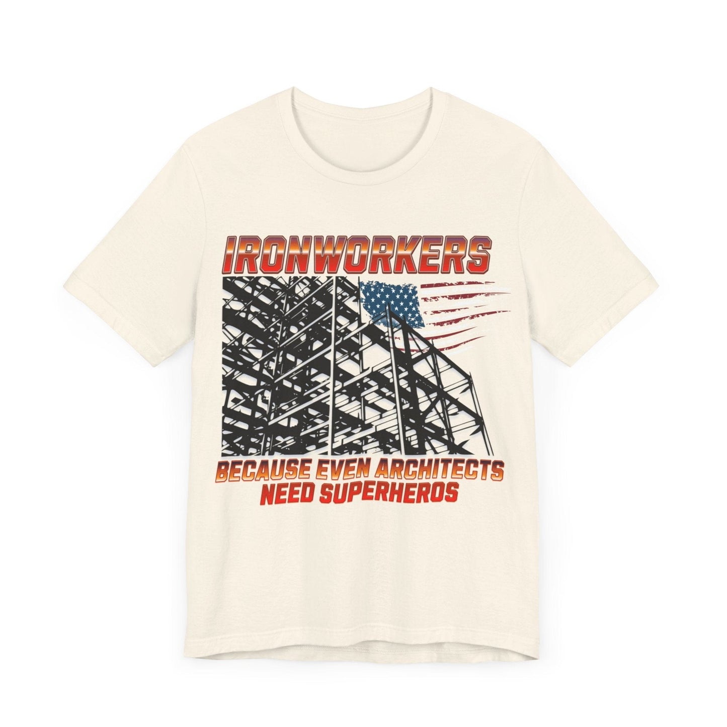 Printify T-Shirt Ironworkers - Because Even Architects Need Superheros Tee