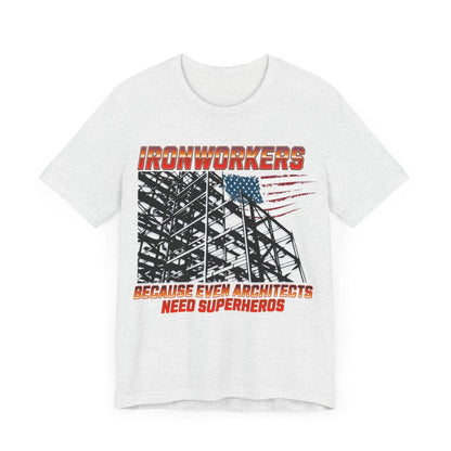 Printify T-Shirt Ironworkers - Because Even Architects Need Superheros Tee