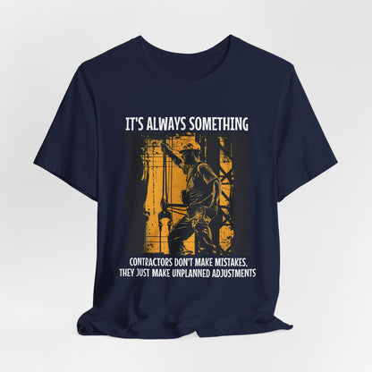 Printify T-Shirt Navy / S It's Always Something