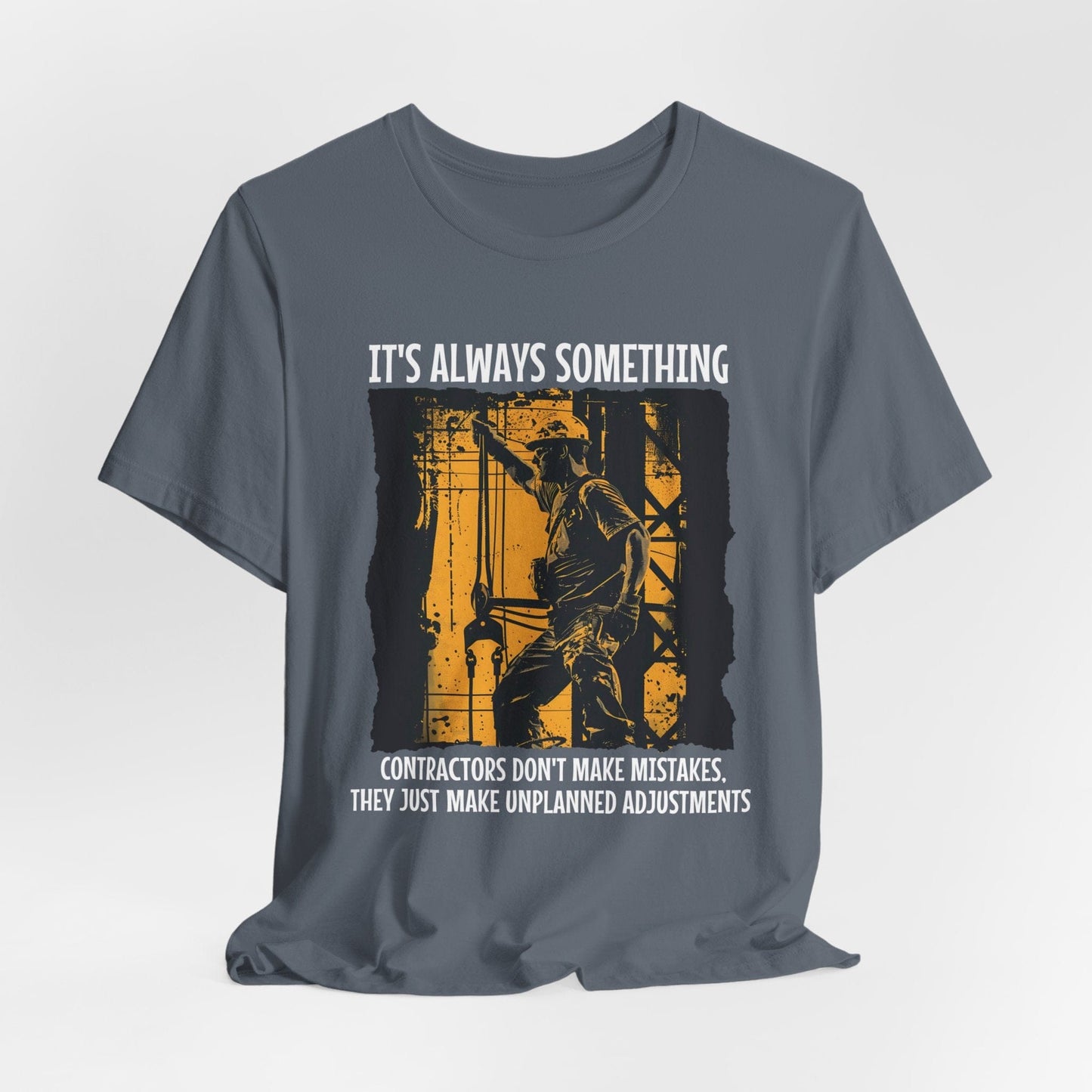 Printify T-Shirt Steel Blue / S It's Always Something