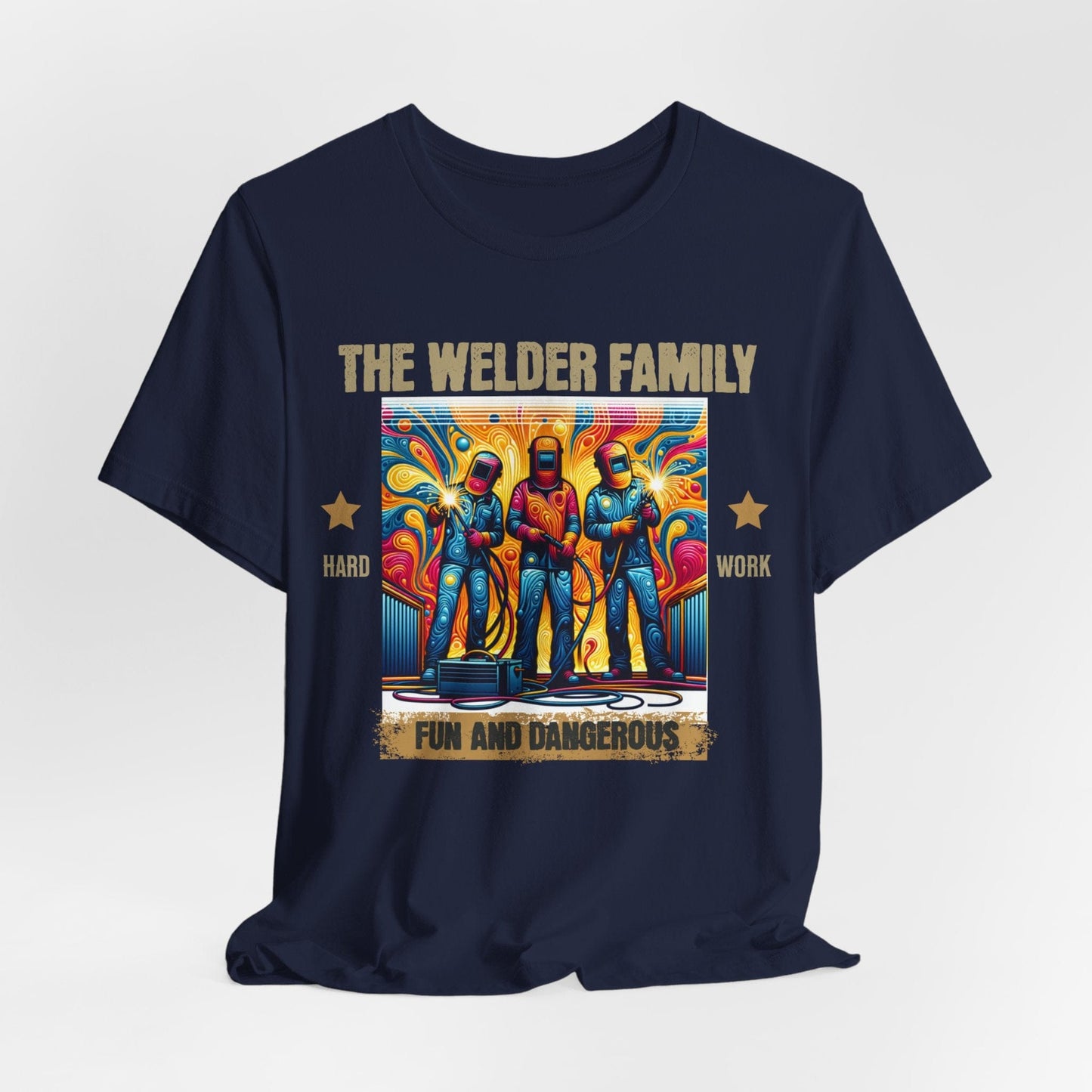 Printify T-Shirt Navy / S The Welder Family...Fun & Dangerous Tee