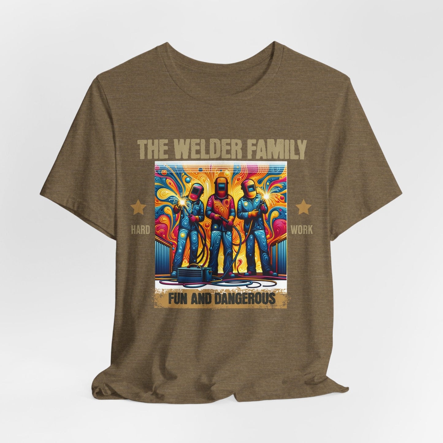 Printify T-Shirt Heather Olive / S The Welder Family...Fun & Dangerous Tee