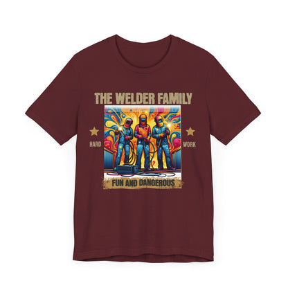 Printify T-Shirt The Welder Family...Fun & Dangerous Tee