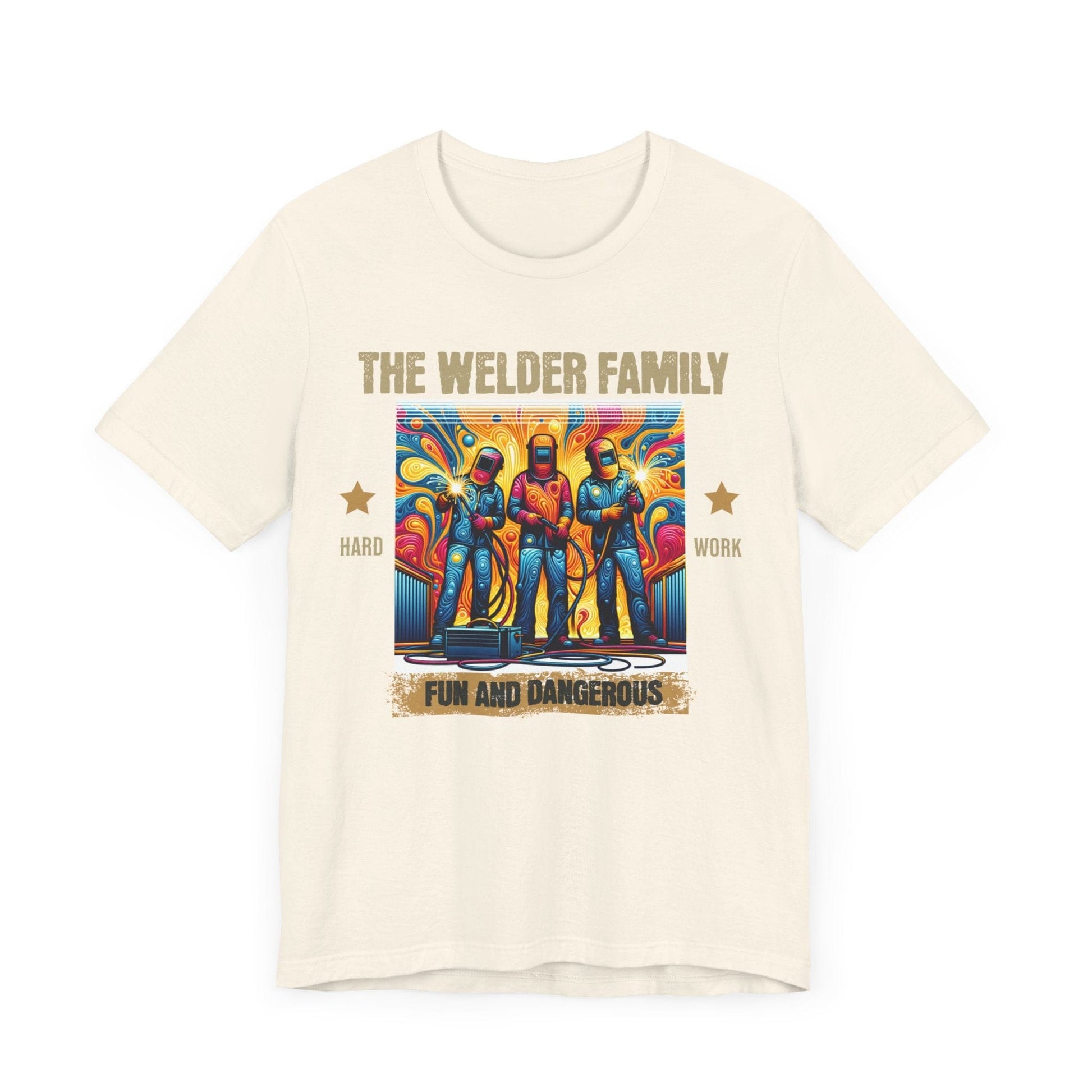 Printify T-Shirt The Welder Family...Fun & Dangerous Tee