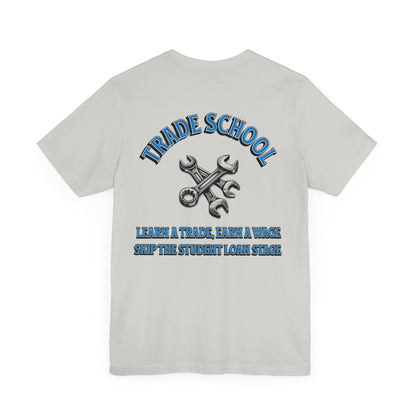 Printify T-Shirt Silver / S Trades School