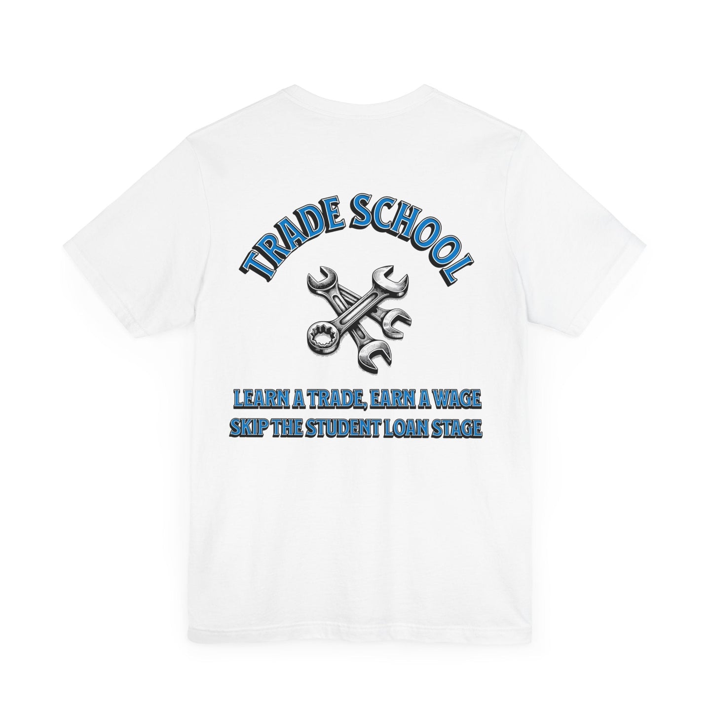 Printify T-Shirt White / S Trades School