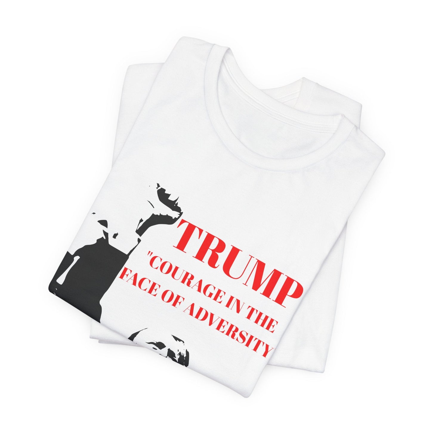 Printify T-Shirt Trump 2024...Courage in the face of Adversity