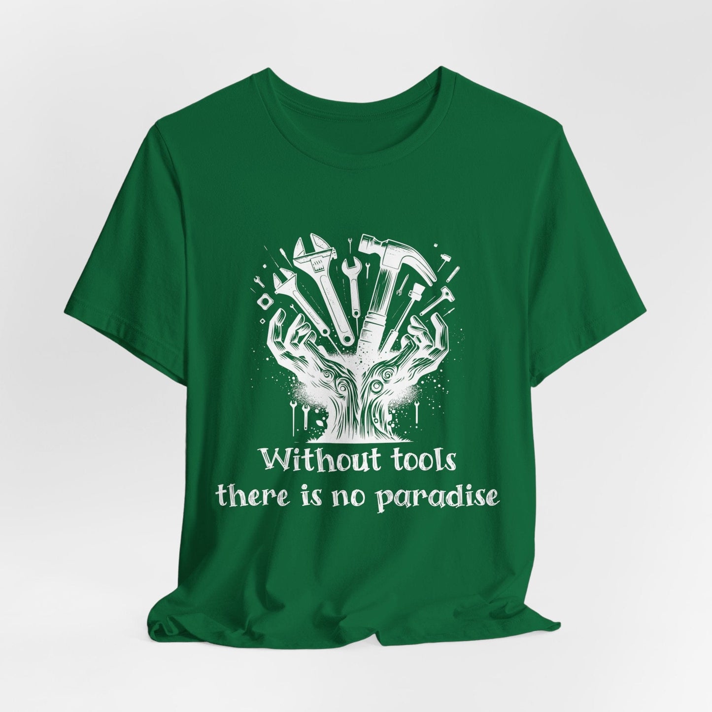 Printify T-Shirt Kelly / S Without Tools - There is No Paradise Tee